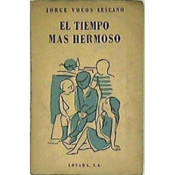 El tiempo más hermoso. Novela.