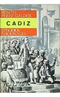 Episodios Nacionales, primera serie: Cádiz.