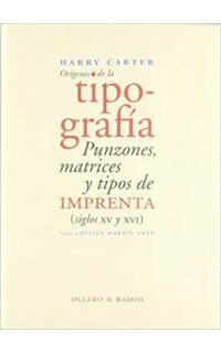 Orígenes de la tipografía. Punzones, matrices y tipos de imprenta, siglos XV y XVI.