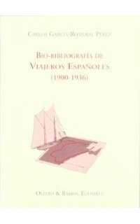 Bio-bibliografía de viajeros españoles (1900 - 1936).
