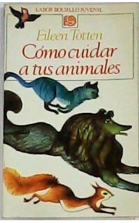 Cómo cuidar los animales. Ilustraciones de Viví Escribá.