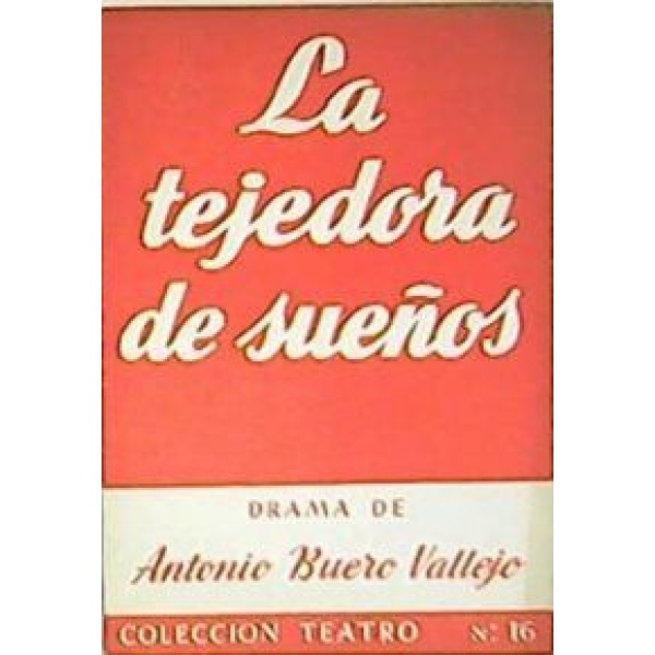 La tejedora de sueños. Drama en tres actos.