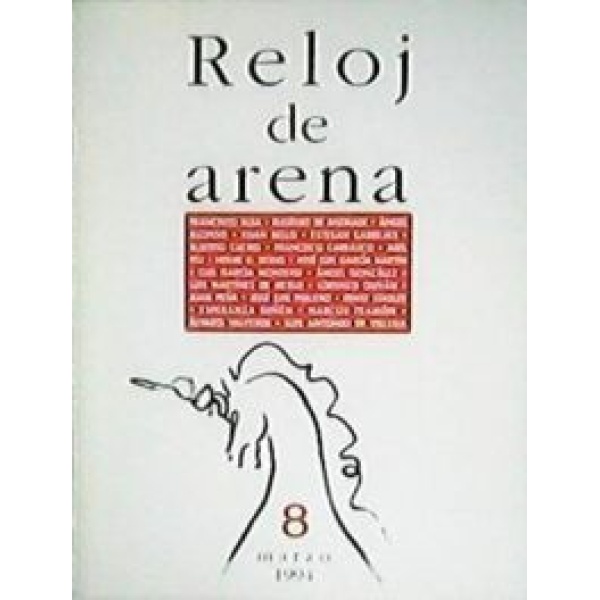 RELOJ DE ARENA, nº8.- Revista de literatura. Coordinada por Javier Almuzara. Colaboran entre otros: Abel Feu: "Amistad peligrosa" - Luis A. de Villena: "El conde Matías Augusto de Villiers de l'Isle Adam" - Angel Alonso: "Más breve que la edad" - Francisco Alba: "Destierro" - Juan Peña: "Carpe diem" - Etc.