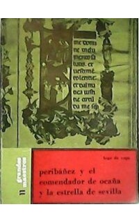 Peribáñez y el comendador de Ocaña - La estrella de Sevilla.