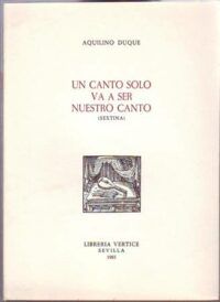 Un canto solo va a ser nuestro canto (sextina).