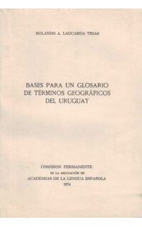 Bases para un glosario de términos geográficos del Uruguay.