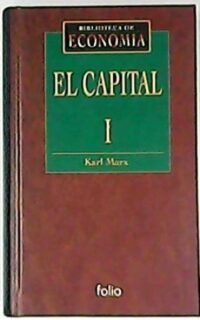 El capital. Introducción y selección de Francisco Fernández Cabrillo. 3 Tomos.