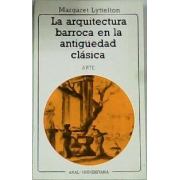 La arquitectura barroca en la antigüedad clásica.