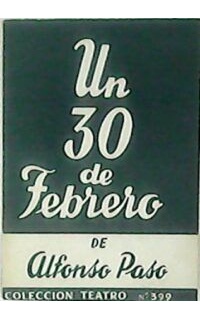 Un 30 de febrero. Obra en dos actos.