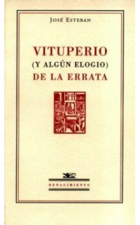 Vituperio (y algún elogio) de la errata.