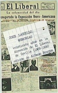 Memorias. Veintisiete años en la dirección de "El Liberal" de Sevilla (1909-1936). Introducción y notas de Alfonso Braojos Garrido.