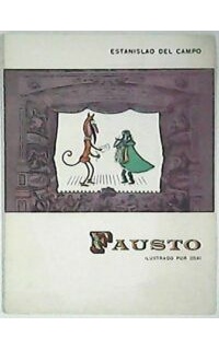 Fausto (Impresiones del gaucho Anastasio el Pollo en la representación de esta ópera). Prólogo de León Benarós. Ilustraciones de Oski.
