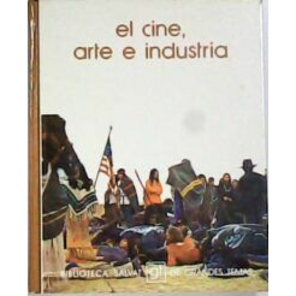 EL CINE, ARTE E INDUSTRIA.-