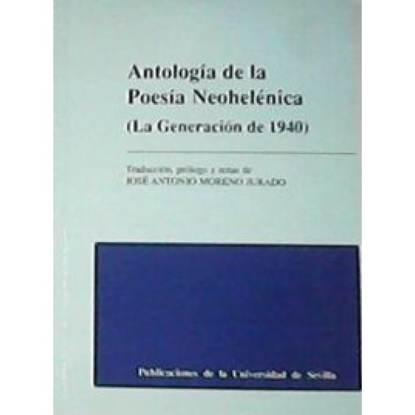 Antología de la poesía neohelénica. La generación de 1940