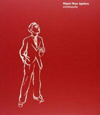 Manuel Pérez Aguilera. Autobiografía.