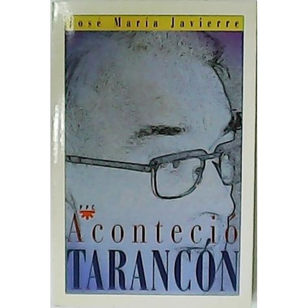 Aconteció Tarancón. Si somos hijos del cardenal.