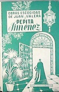 Obras Escogidas. Pepita Jiménez. Novela. - Librería Renacimiento