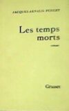 Les Temps morts.