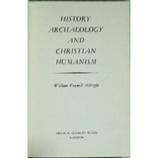 History Archaeology and Christian Humanism.