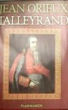 Talleyrand ou Le Sphinx Incompris.