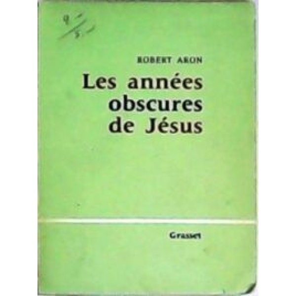 Les années obscures de Jésus.