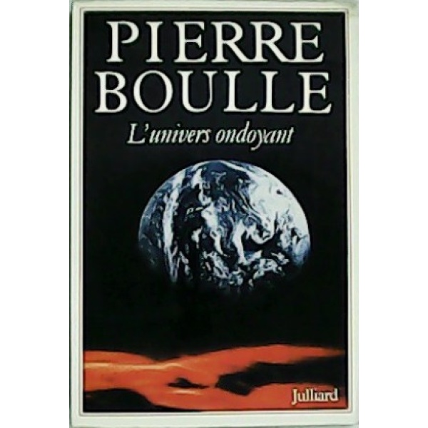L'univers ondoyant. Essai.
