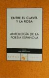 Entre el clavel y la rosa. Antología de la poesía española.