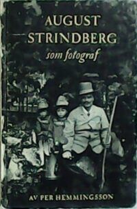 August Strindberg som fotograf.