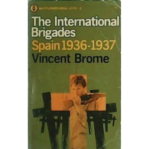 The International Brigades. Spain 1936-1937.