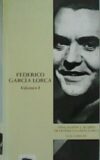 Vida, pasión y muerte de Federico García Lorca (1898-1936). Tomos I y II. Prólogo de Antonio Muñoz Molina.