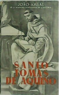 Santo Tomás de Aquino. Iniciación al estudio de su figura y su obra.