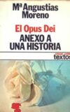 El Opus Dei. Anexo a una historia.