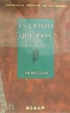 Es Cristo que pasa. Homilías.