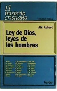 Ley de Dios, leyes de los hombres.