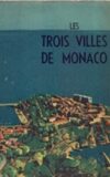 Les trois villes de Monaco.