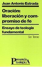 Oración: liberación y compromiso de fe. Ensayo de teología fundamental.