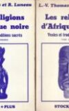 Les religions d'Afrique noire. Tome premier et second.