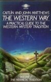 The Western Way: A Practical Guide to the Western Mystery Tradition.