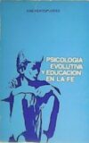 Psicología evolutiva y educación en la fe.