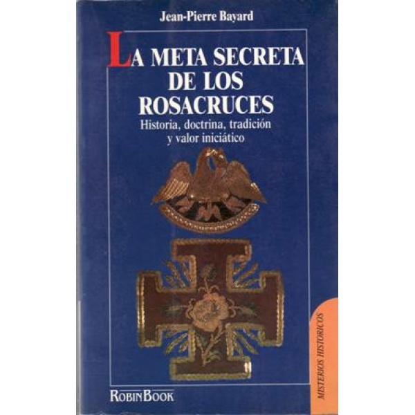 La meta secreta de los rosacruces.