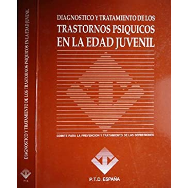 Diagnóstico y tratamiento de los trastornos psíquicos en la edad juvenil. Comité para la Prevención y Tratamiento de las Depresiones.