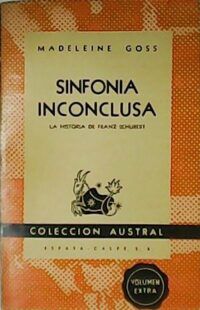 Sinfonía inconclusa. La historia de Franz Schubert.