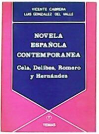 Novela española contemporánea: Celia, Delibes, Romero y Hernández.