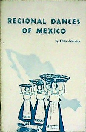 Regional dances of Mexico. Illustrations by Louise Emund.