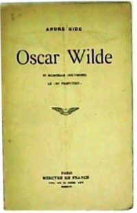 Oscar Wilde. In mémorian (souvenirs) le "de profundis".