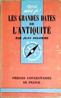 Les Grandes Dates de l'Antiquité.