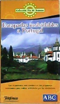 Escapadas inolvidables a Portugal.
