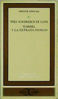 Tres sombreros de copa / Maribel y la extraña familia.