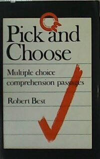 Pick and Choose. Multiple Choice Comprehension Passages.