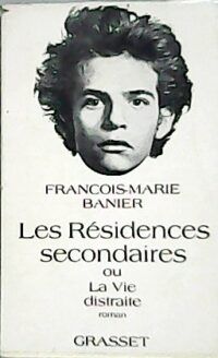 Les résidences secondaires ou la vie distraite.